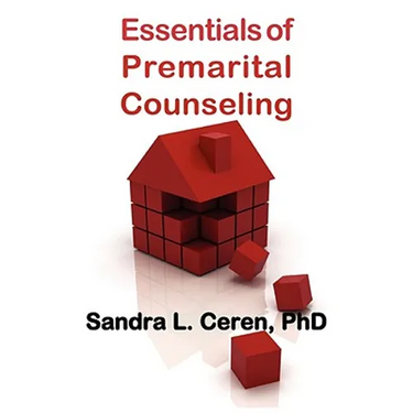 Essentials of Premarital Counseling: Creating Compatible Couples