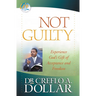 Not Guilty: Experience God's Gift of Acceptance and Freedom