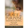 Grace for Purpose and Thanksgiving: Prayers for the Work Week