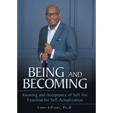 Being and Becoming: Knowing and Acceptance of Self Are Essential for Self-Actualization