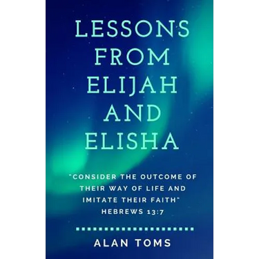 Lessons From Elijah and Elisha