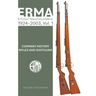 Erma: Erfurter Maschinenfabrik, 1924-2003, Vol. 1: Company History - Rifles and Shotguns
