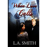 When Love Calls: Take back what's yours