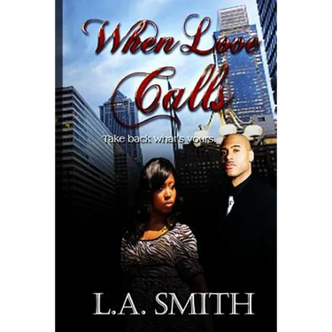 When Love Calls: Take back what's yours