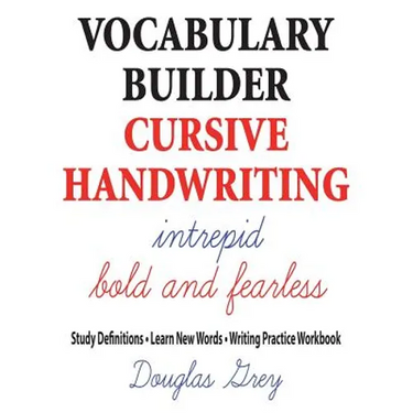 Vocabulary Builder Cursive Handwriting: Study Definitions * Learn New Words * Writing Practice Workbook