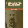 Prisoner for Blasphemy