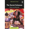 The Soviet Colossus: History and Aftermath