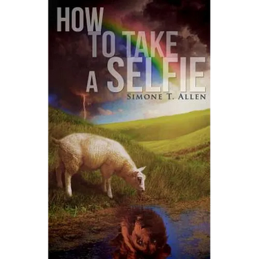 How to Take a Selfie: A Motivational Workbook On Loving Yourself, Spiritual Healing And How To Get Your Life
