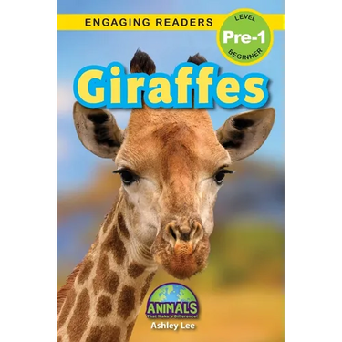 Giraffes: Animals That Make a Difference! (Engaging Readers, Level Pre-1)