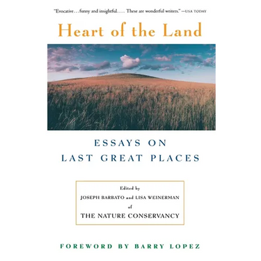 Heart of the Land: Essays on Last Great Places