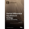 Partial Differential Equations in Ecology: 80 Years and Counting