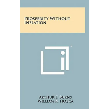 Prosperity Without Inflation