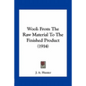 Wool: From The Raw Material To The Finished Product (1914)