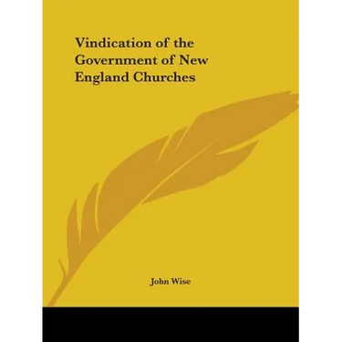 Vindication of the Government of New England Churches