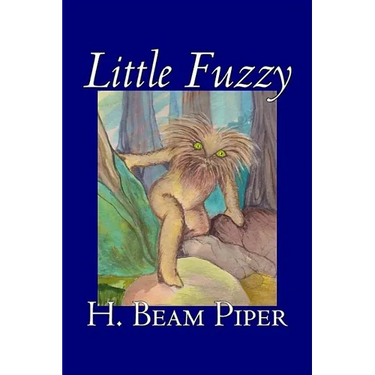 Little Fuzzy by H. Beam Piper, Science Fiction, Adventure
