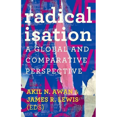 Radicalisation: A Global and Comparative Perspective