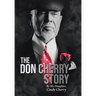 The Don Cherry Story