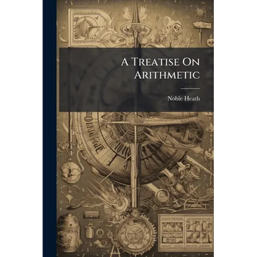 A Treatise On Arithmetic
