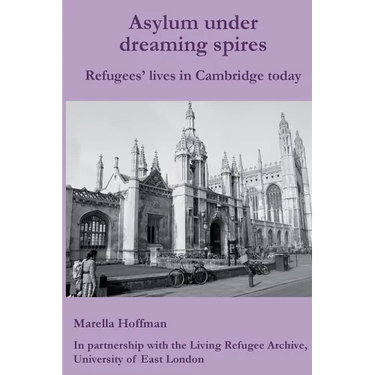 Asylum under dreaming spires: Refugees' lives in Cambridge