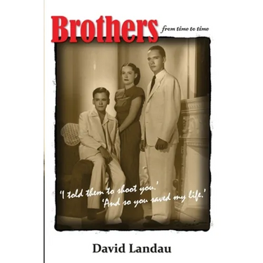 Brothers from time to time: 'I asked them to shoot you.' 'And so you saved my life.'