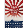 Sink the Rising Sun