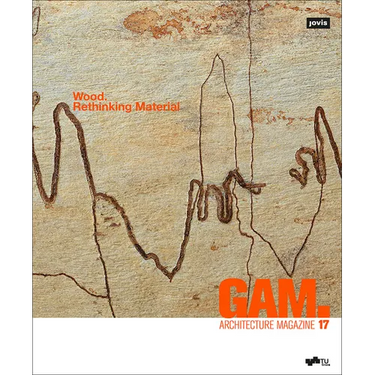 Gam. 17: Wood. Rethinking Material
