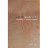After Whiteness: Unmaking an American Majority