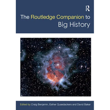 The Routledge Companion to Big History