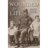 Wounded for Life: Seven Union Veterans of the Civil War