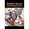 The Crowded Earth by Robert Bloch, Science Fiction, Fantasy, Adventure