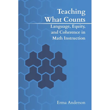 Teaching What Counts: Language, Equity, and Coherence in Math Instruction