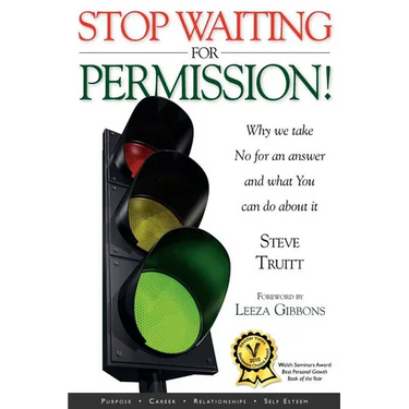 Stop Waiting for Permission!