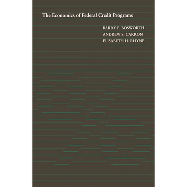 The Economics of Federal Credit Programs