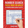 Number Search Puzzle Books for Adults: 90 Large Print Number Find Word Search Puzzles