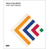 Glory of the World: Color Field Painting: 1950s to 1983