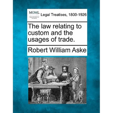 The law relating to custom and the usages of trade.