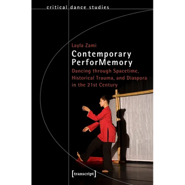 Contemporary Performemory: Dancing Through Spacetime, Historical Trauma, and Diaspora in the 21st Century
