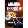 Arming Freedom (dyslexia-formatted edition)