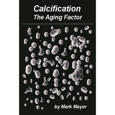 Calcification: The Aging Factor, How to Defuse the Calcium Bomb