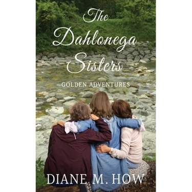 The Dahlonega Sisters, Golden Adventures
