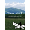 Woodstock: From World War to Culture Wars