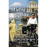 Mainly by Bike: A Senior Cyclist Tours the World