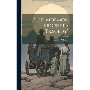 "The Mormon Prophet"s Tragedy"