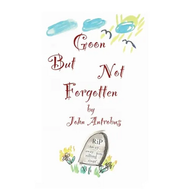Goon But Not Forgotten (hardback)