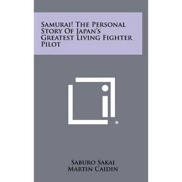 Samurai! the Personal Story of Japan's Greatest Living Fighter Pilot