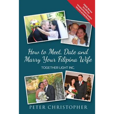 How to Meet, Date and Marry Your Filipina Wife