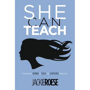 She Can Teach: Empowering Women to Teach the Scriptures Effectively
