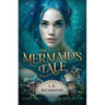 The Mermaid's Tale: Volume 1