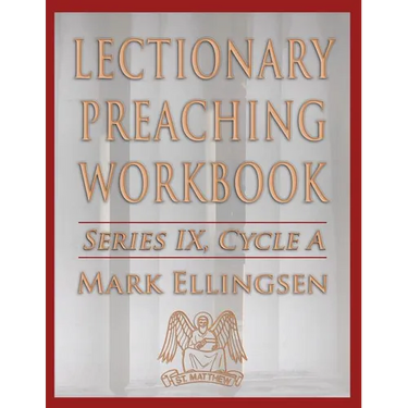 Lectionary Preaching Workbook, Series IX, Cycle a