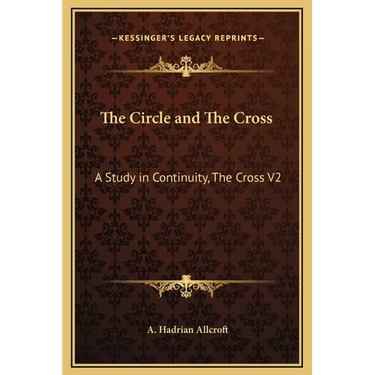 The Circle and The Cross: A Study in Continuity, The Cross V2